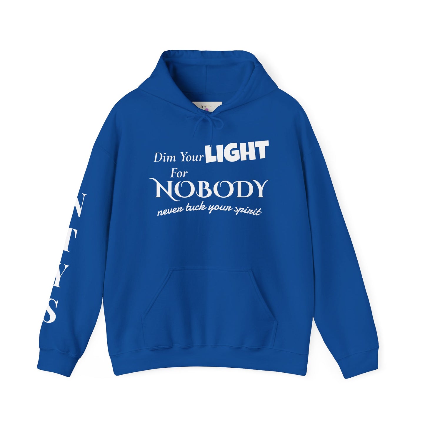NTYS Hoodie - "Dim Your Light for Nobody"