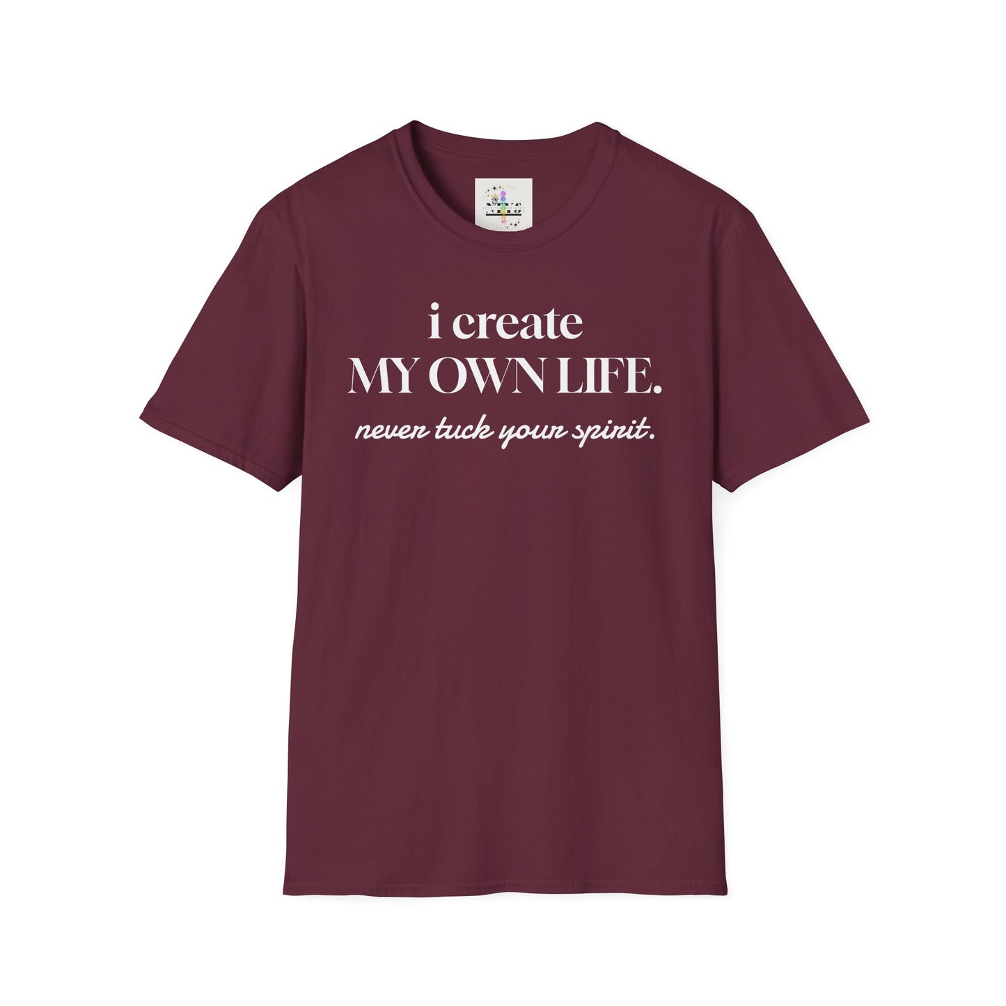 NTYS Tee - "I Create My Own Life."