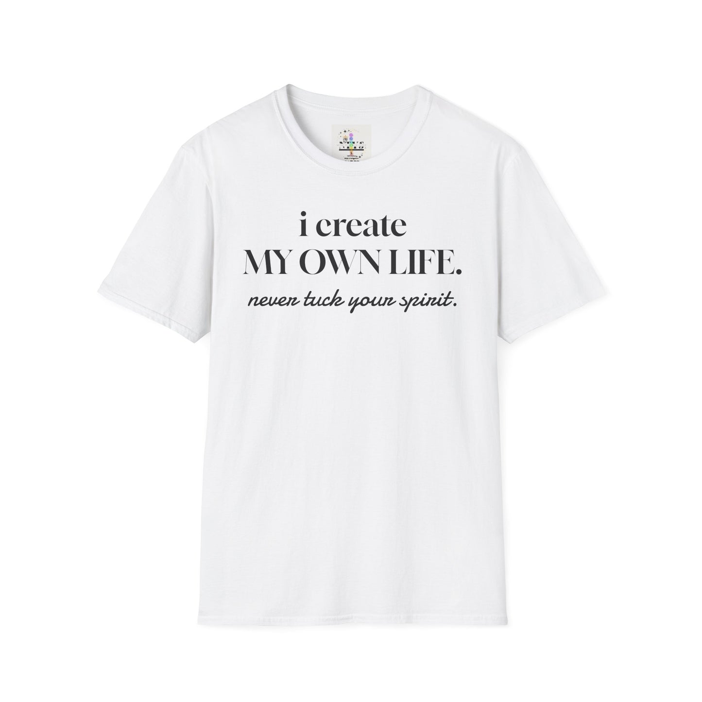 NTYS Tee - "I Create My Own Life."