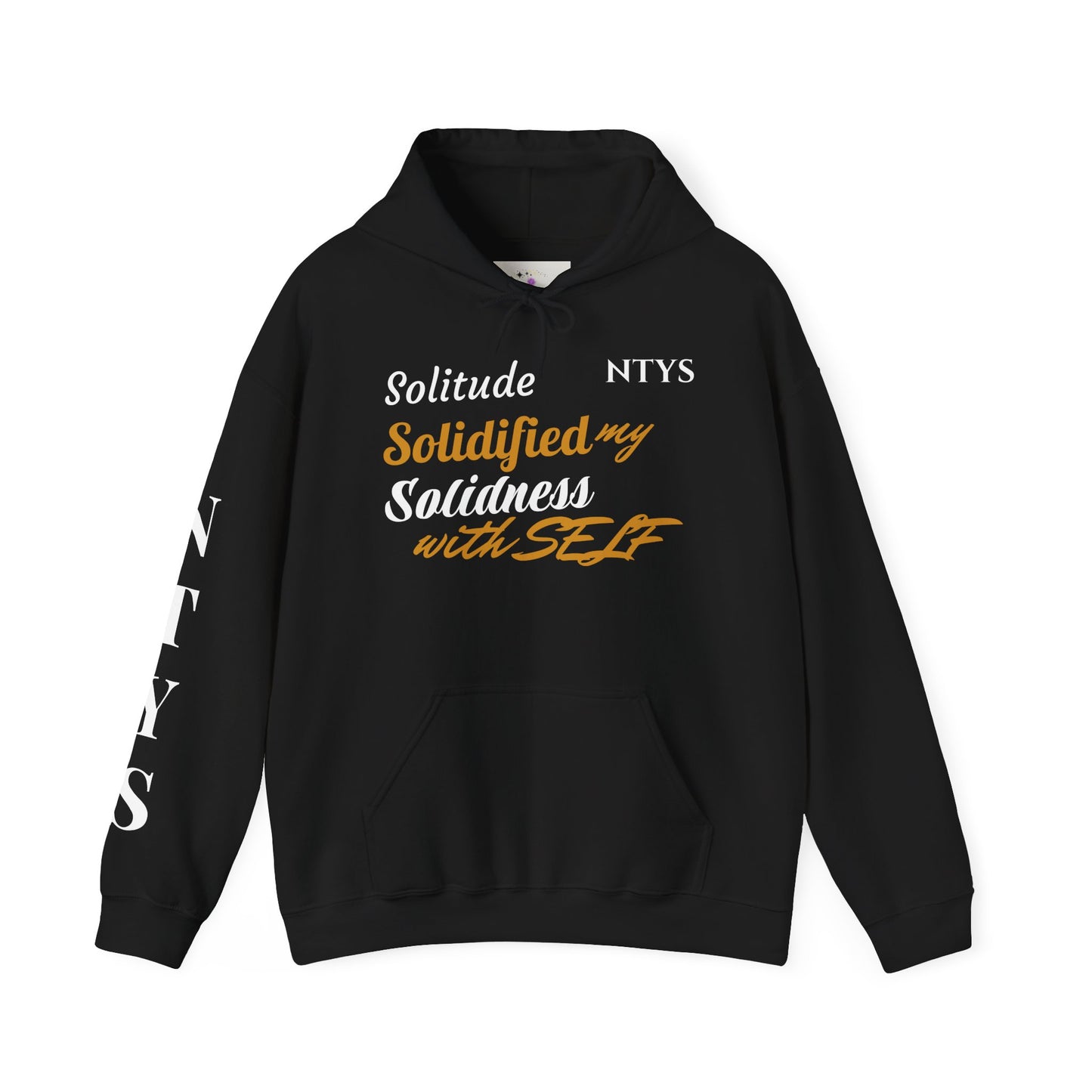 NTYS Hoodie - "Solitude Solidified My Solidness with SELF"
