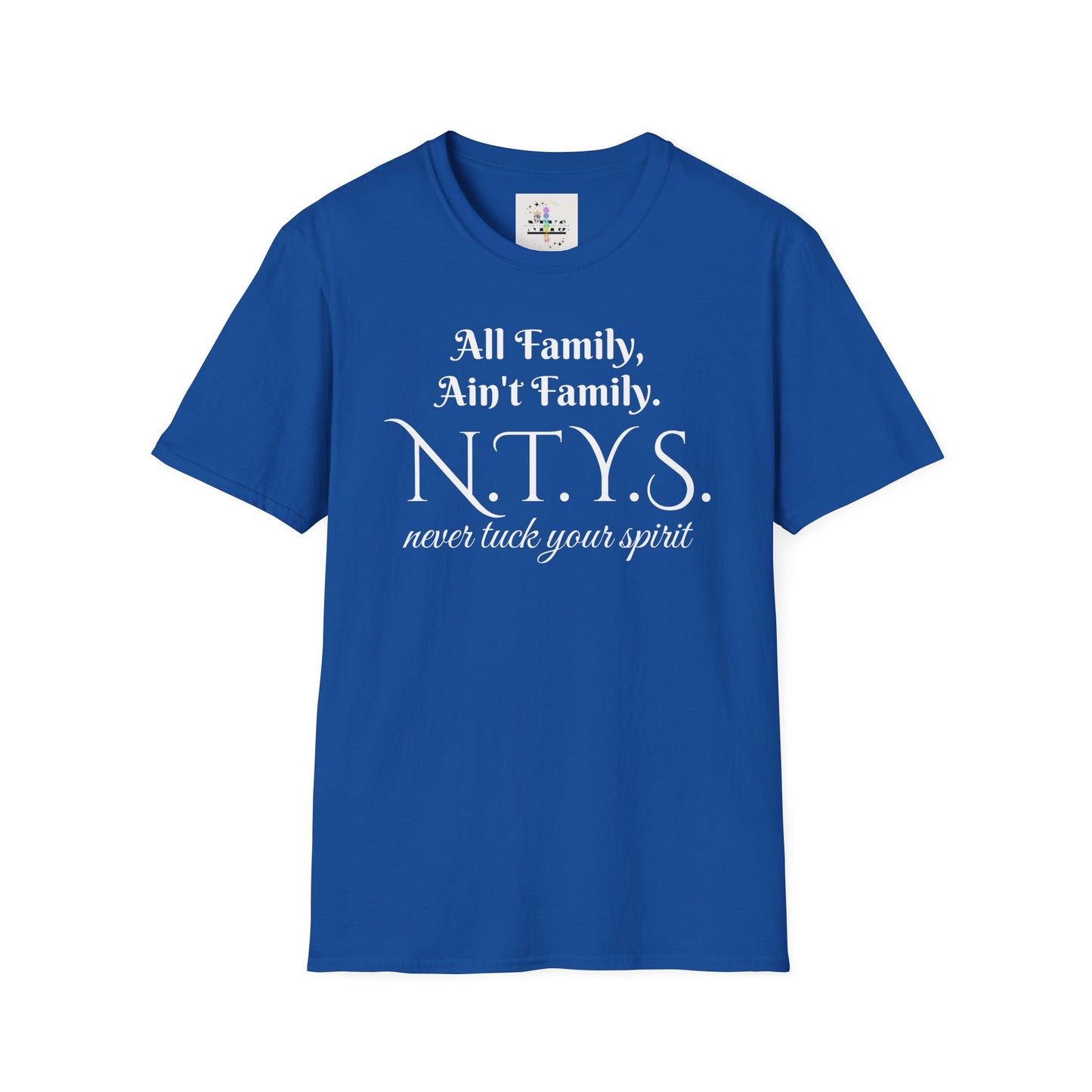 NTYS Tee - "All Family, Ain't Family."