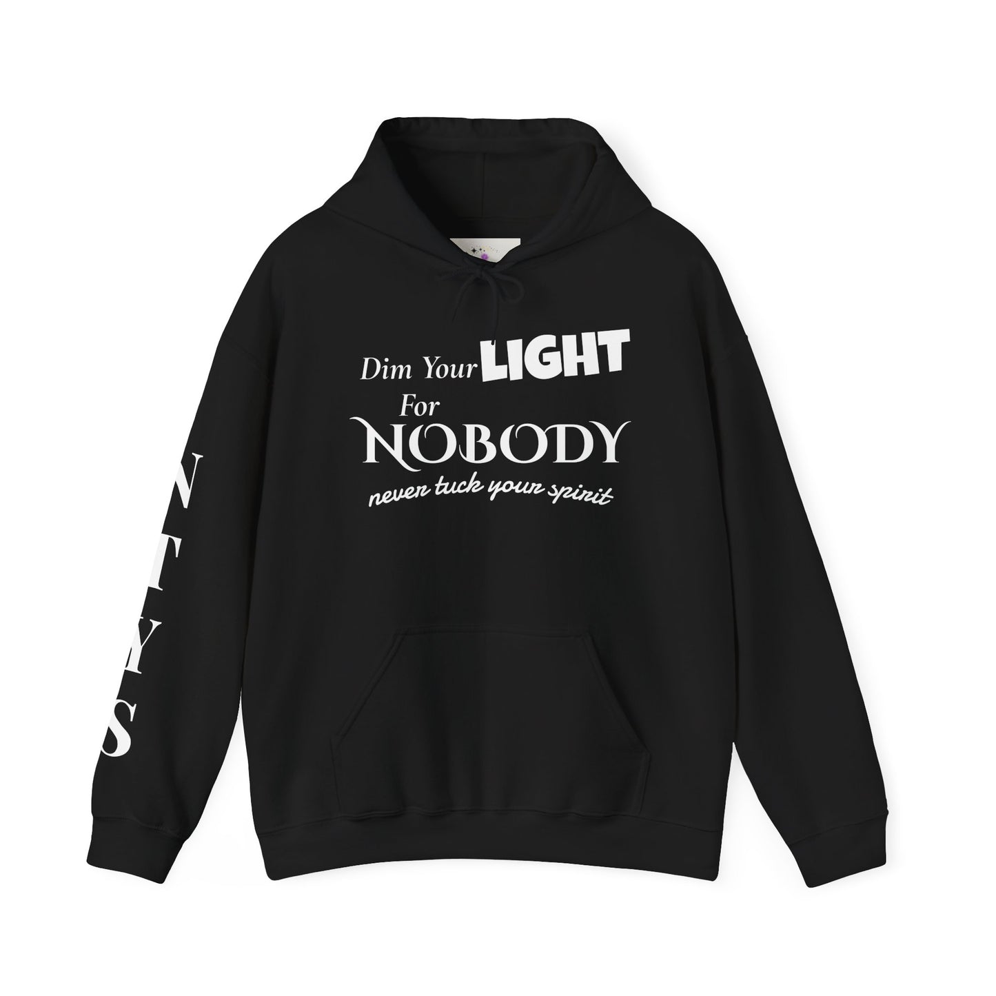 NTYS Hoodie - "Dim Your Light for Nobody"
