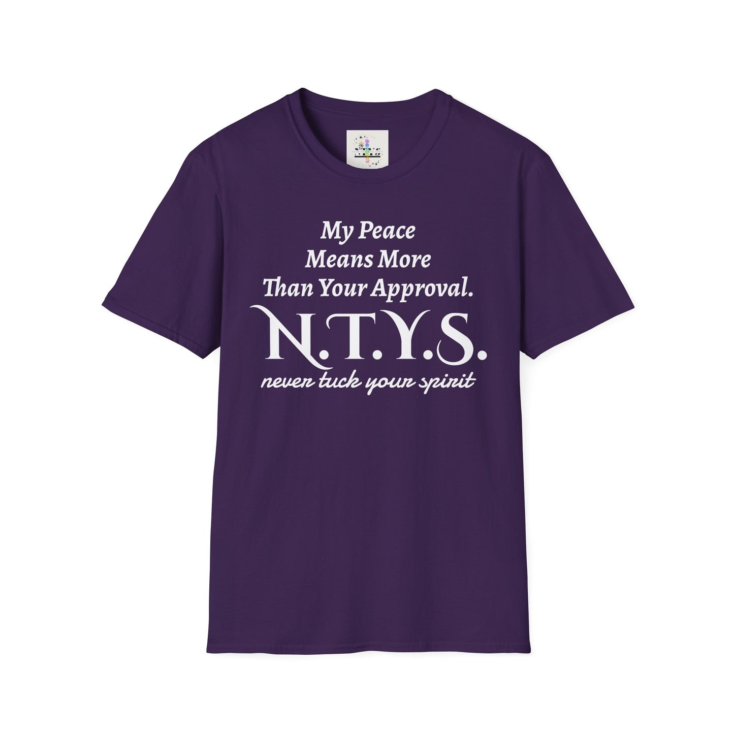 NTYS Tee - "My Peace Means More Than Your Approval"