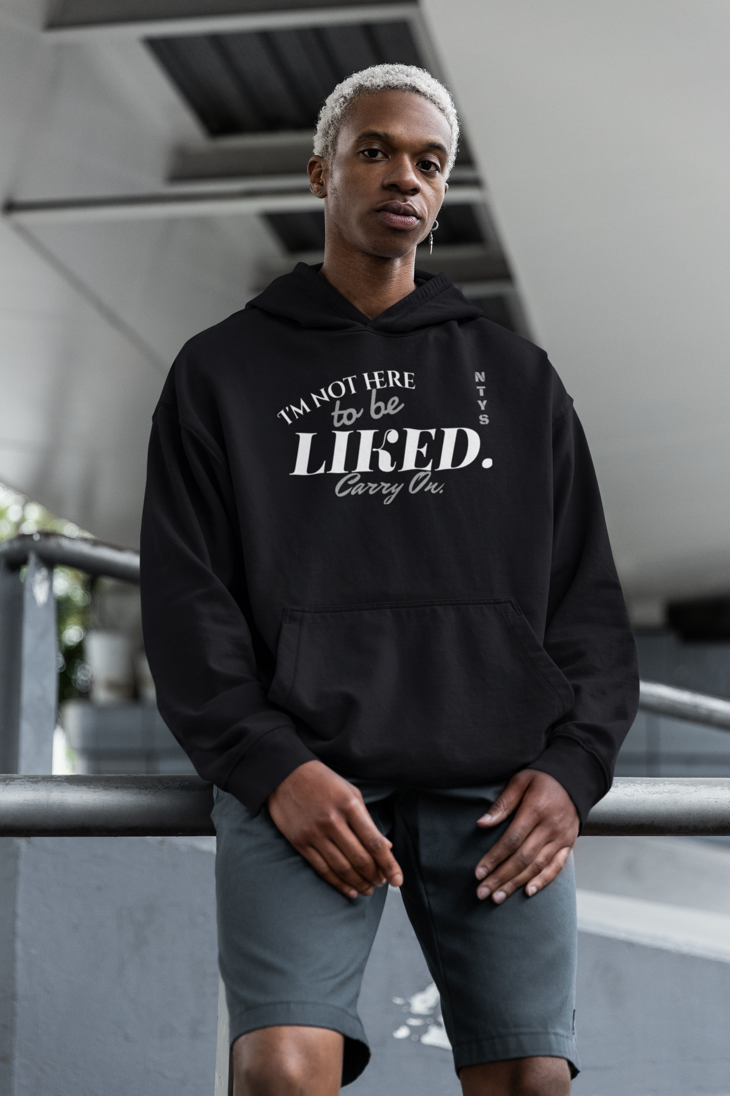 NTYS Hoodie - "I'm Not Here To Be Liked"
