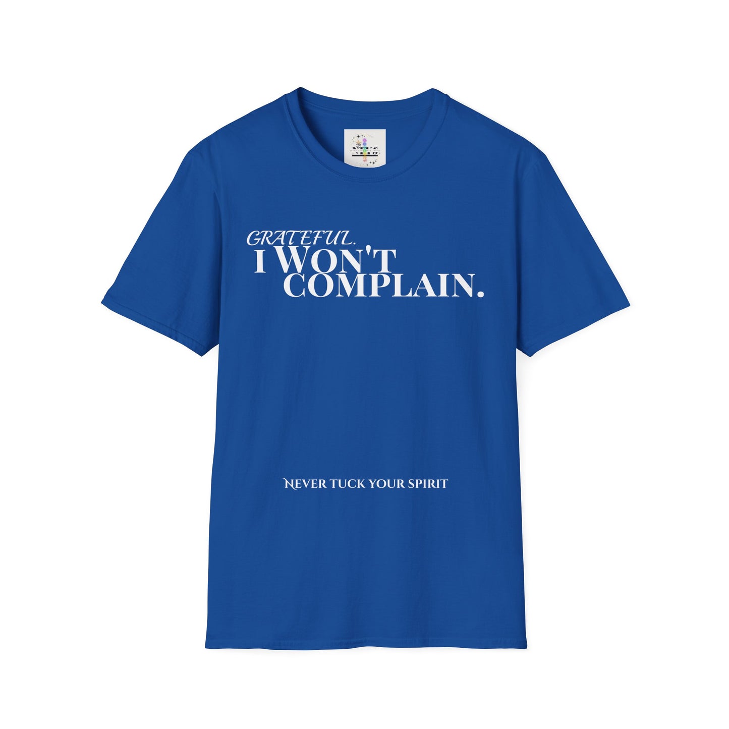 NTYS Tee - "I Won't Complain"
