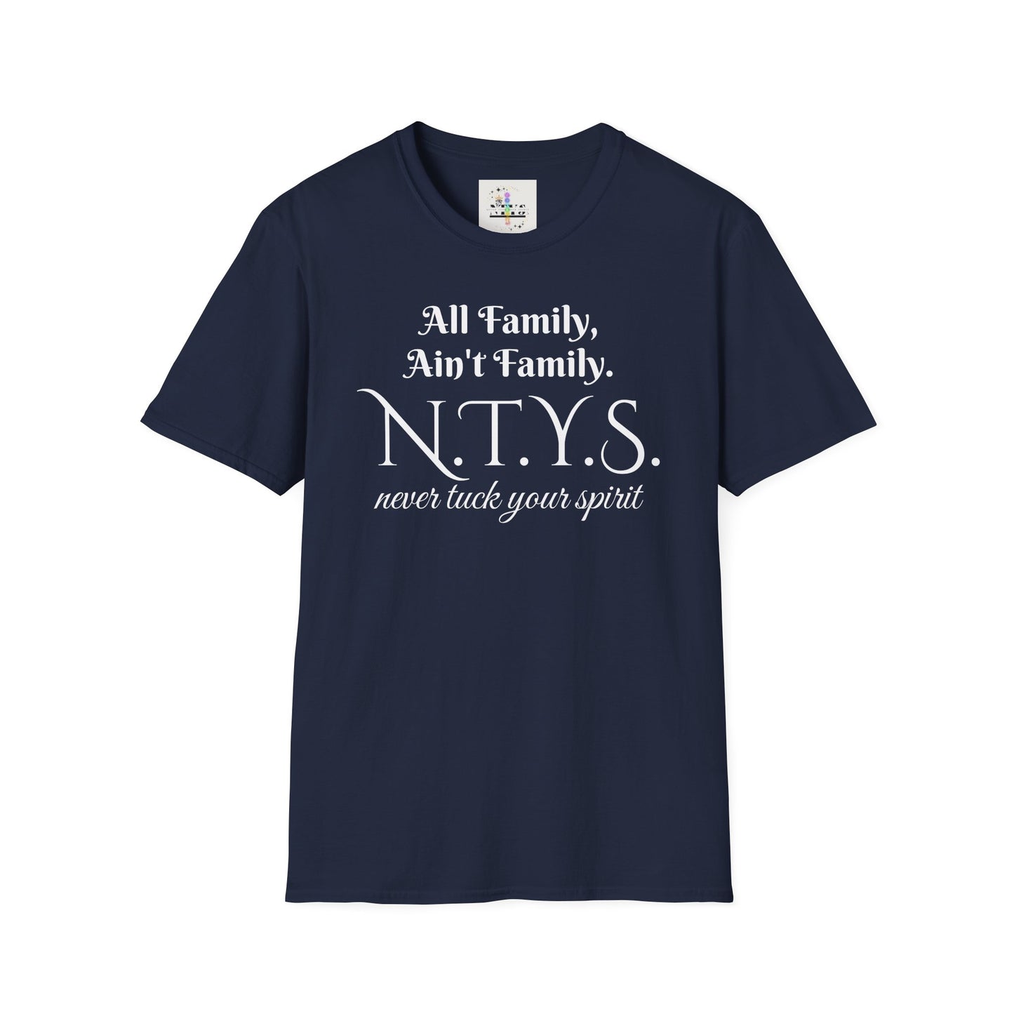NTYS Tee - "All Family, Ain't Family."