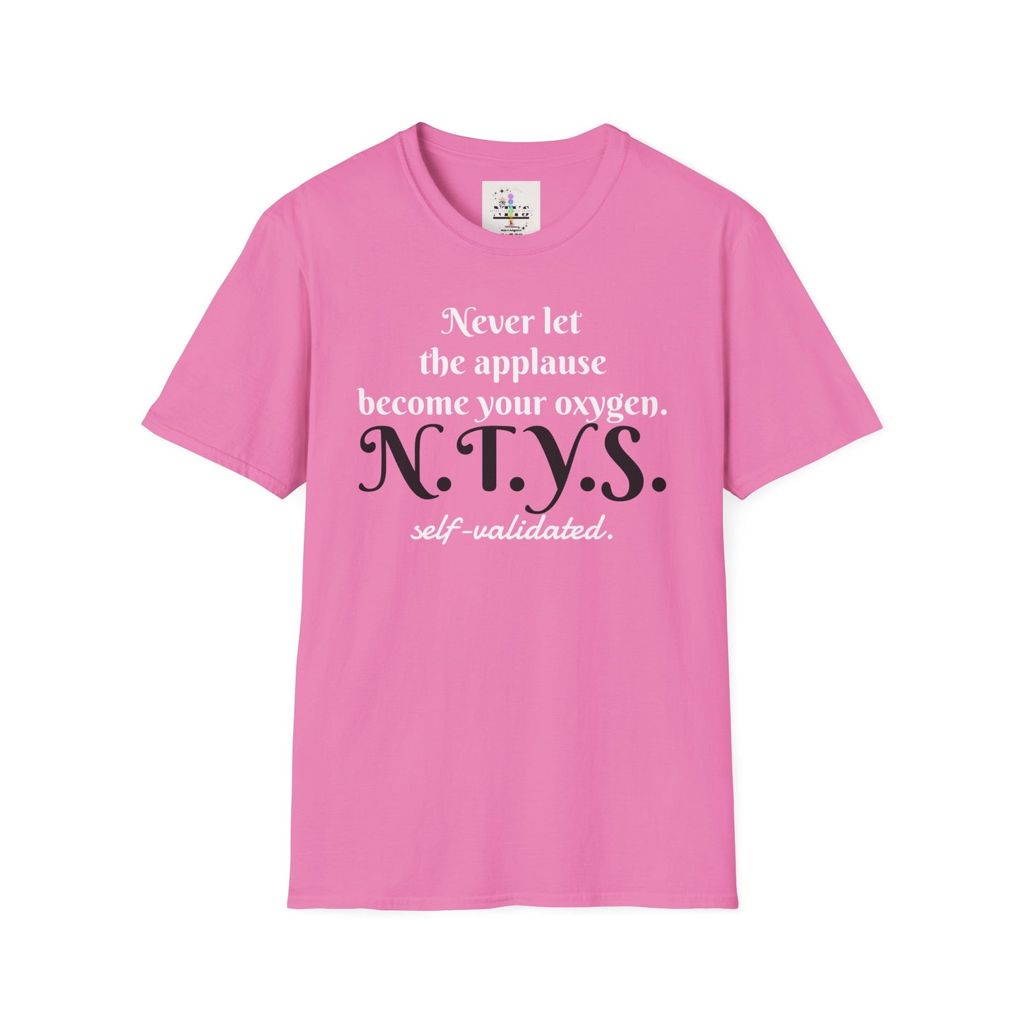 NTYS Tee - “Self-Validated.”