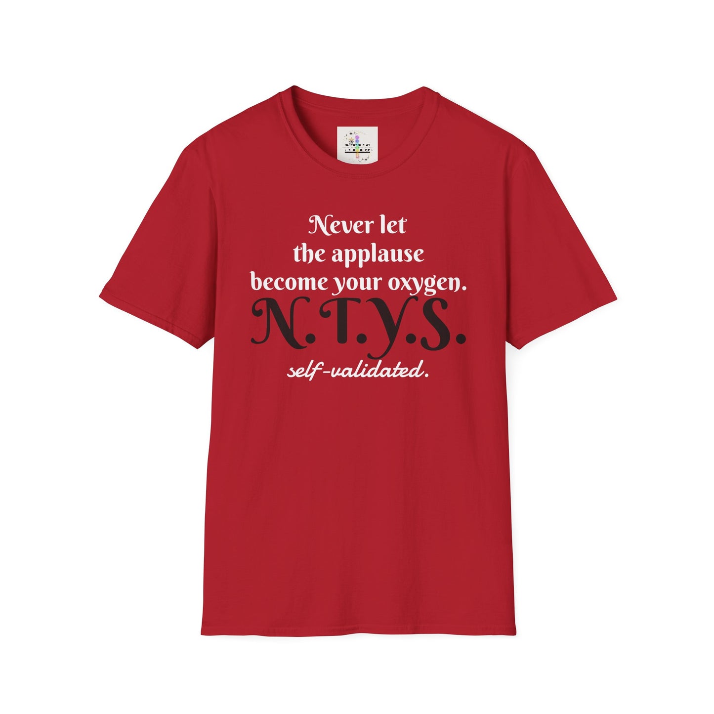 NTYS Tee - “Self-Validated.”