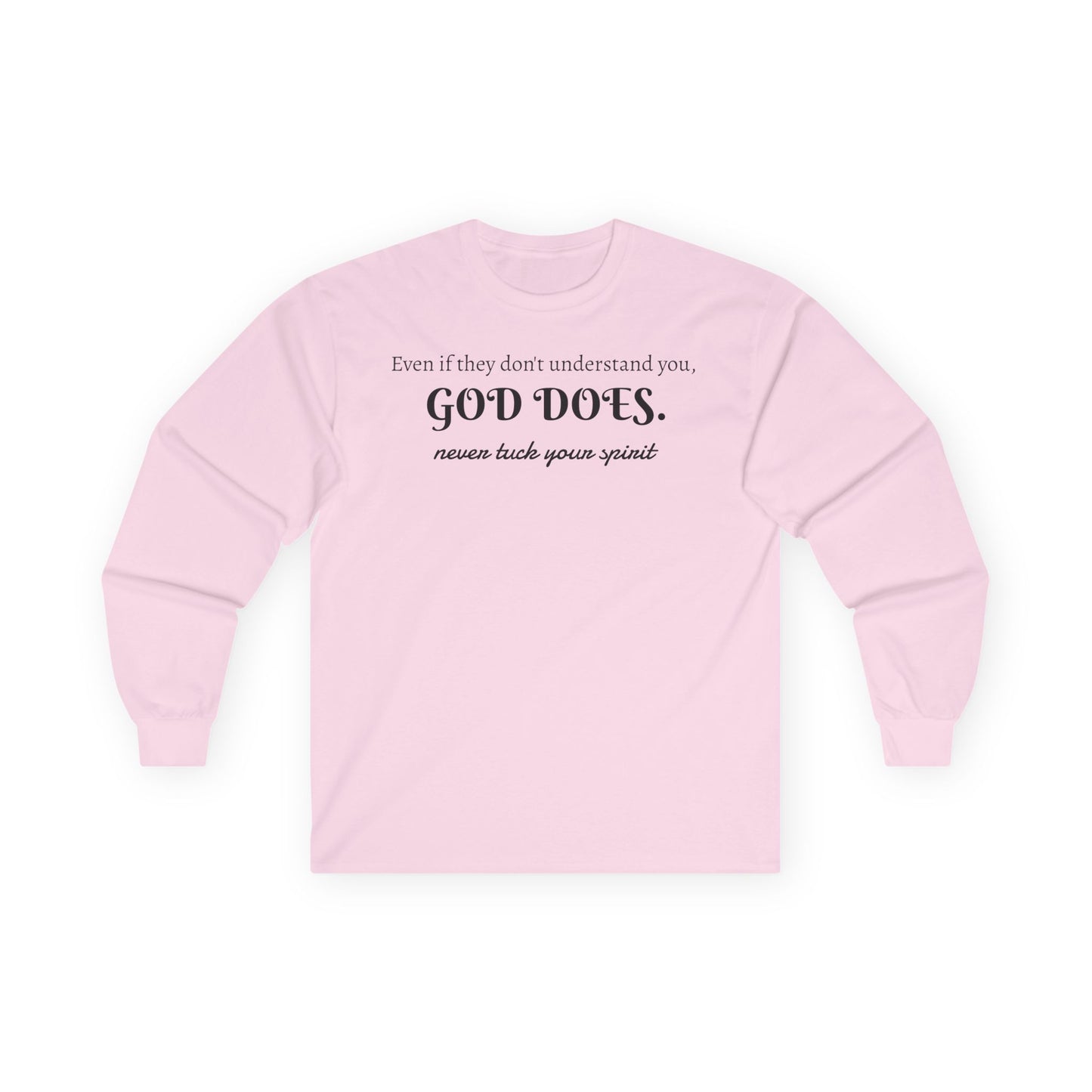 NTYS Long Sleeve Tee - "God Does."