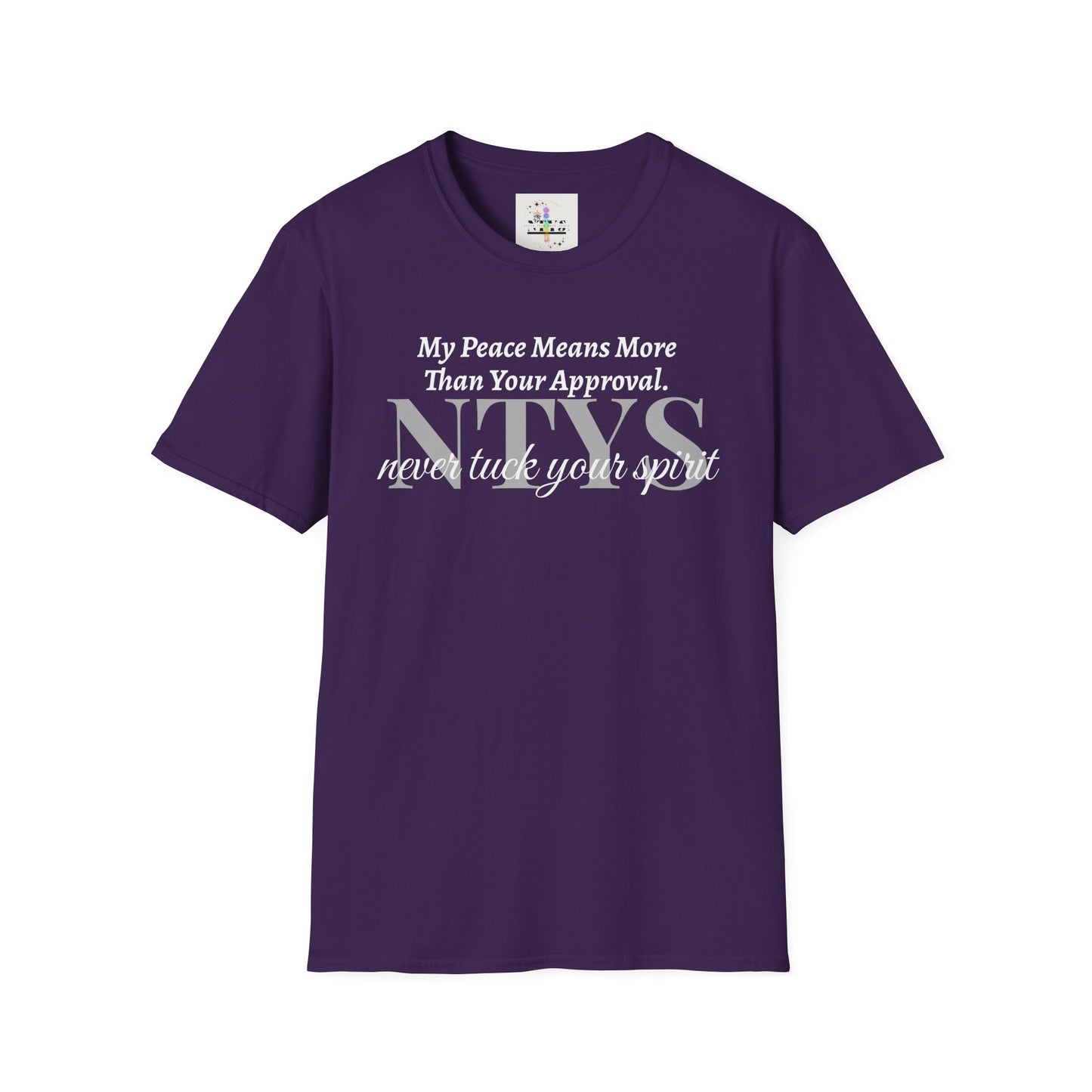 NTYS Tee - "My Peace Means More Than Your Approval"