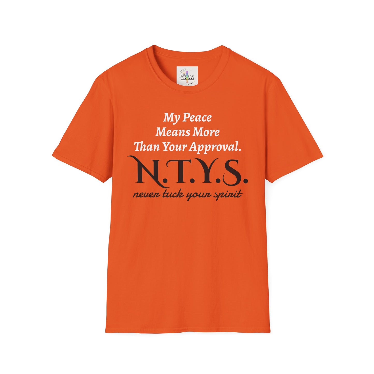 NTYS Tee - "My Peace Means More Than Your Approval"