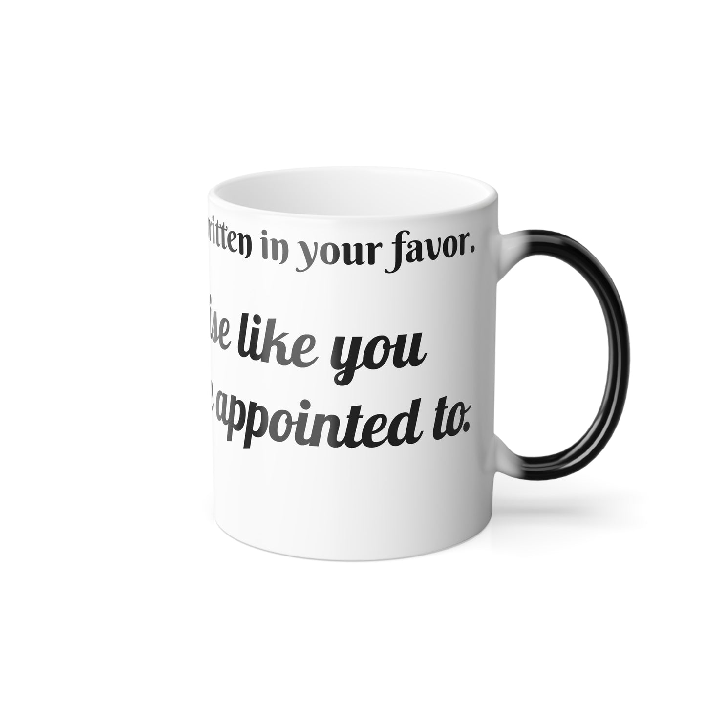 NTYS Color Morphing Mug - "Written in Your Favor."
