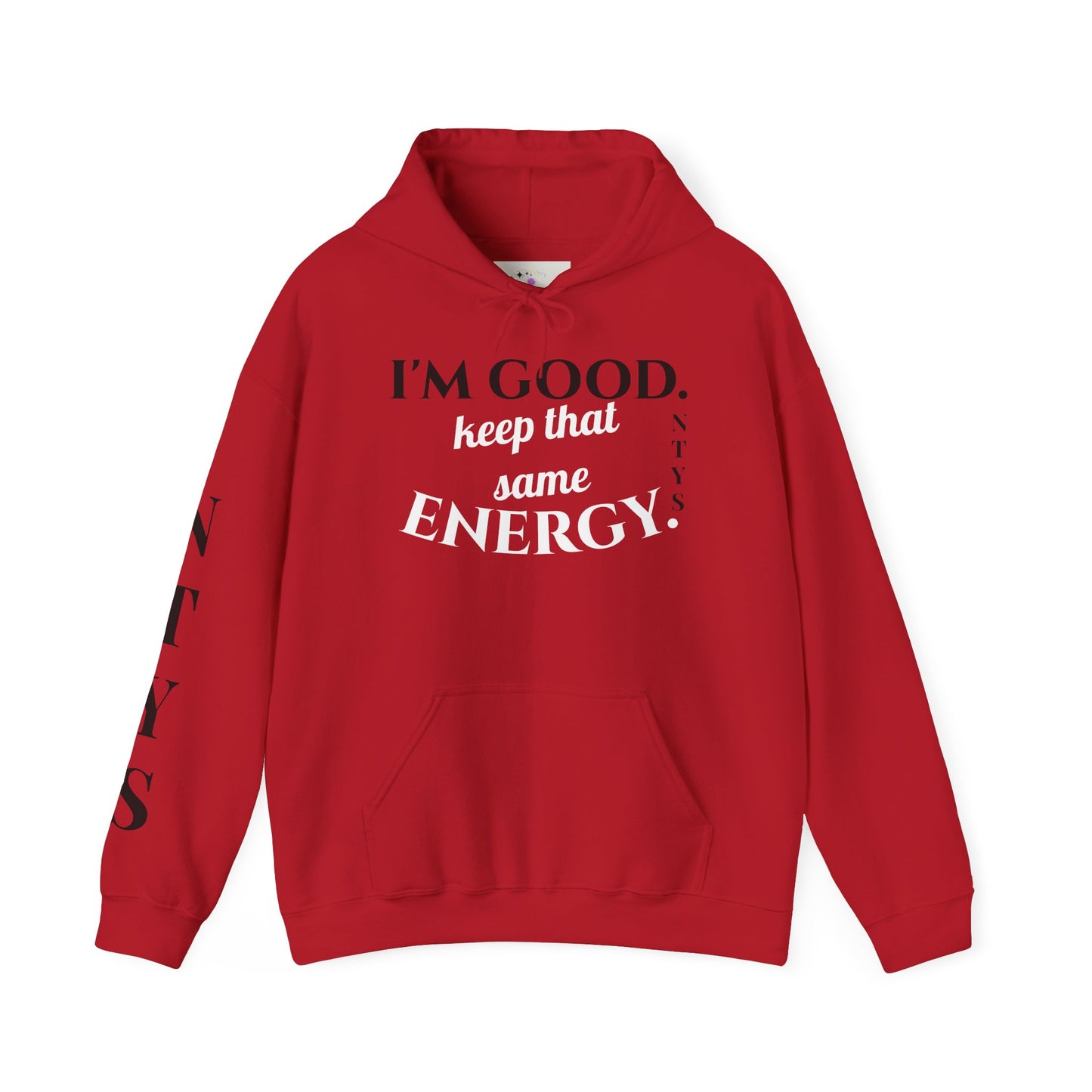 NTYS Hoodie - "Keep That Same Energy"