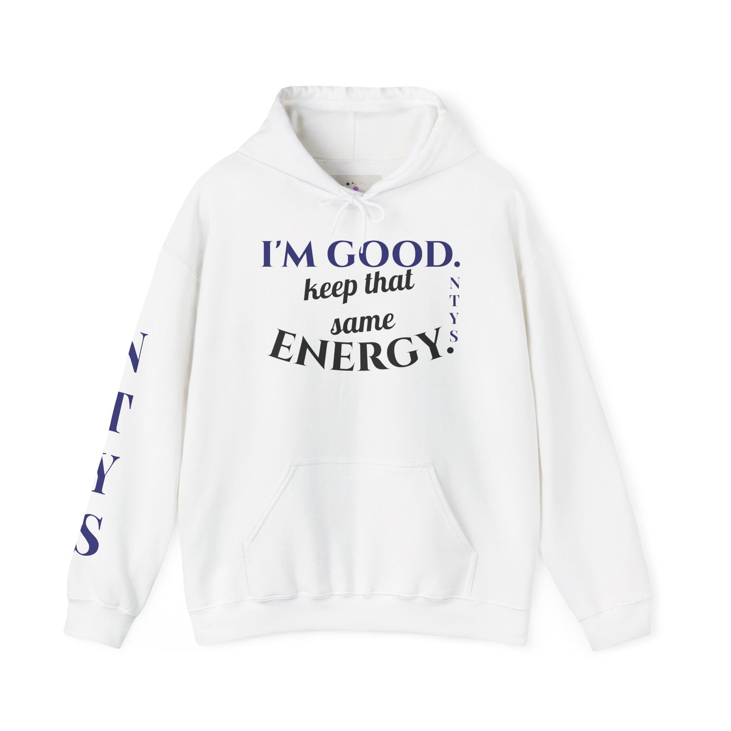 NTYS Hoodie - "Keep That Same Energy"