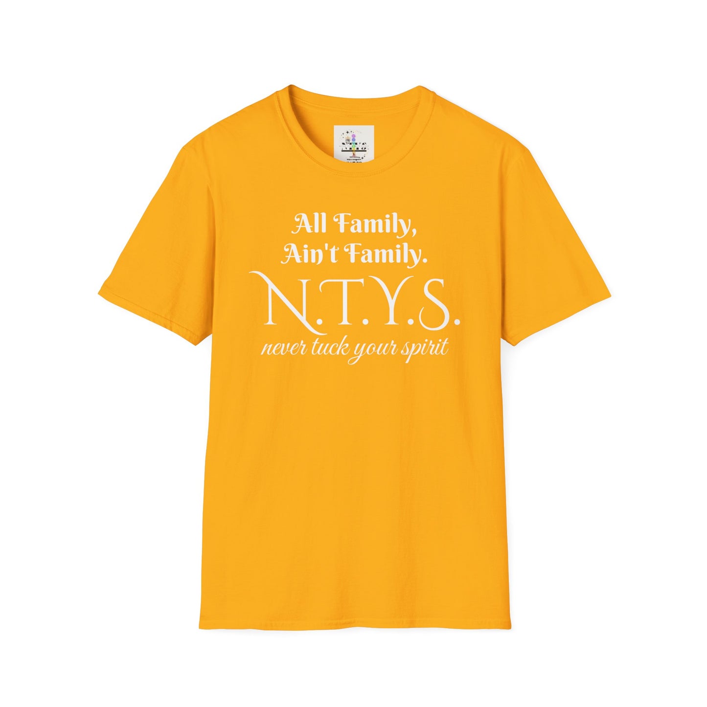 NTYS Tee - "All Family, Ain't Family."