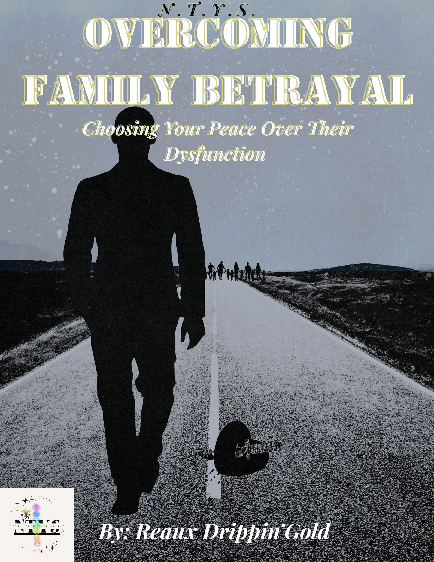 NTYS: Overcoming Family Betrayal (Digital eBook)