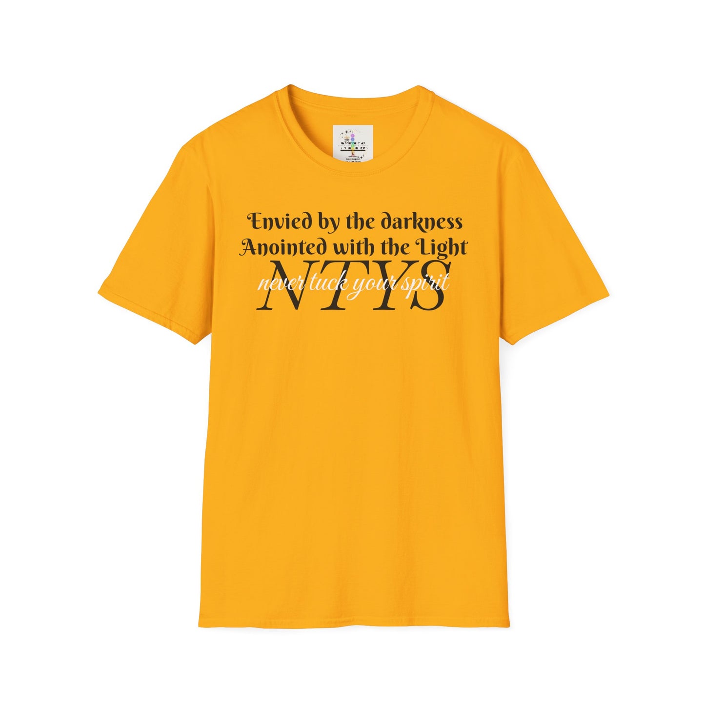 NTYS Tee - "Envied by the Darkness, Anointed with the Light"