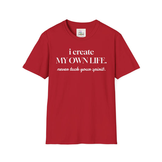 NTYS Tee - "I Create My Own Life."