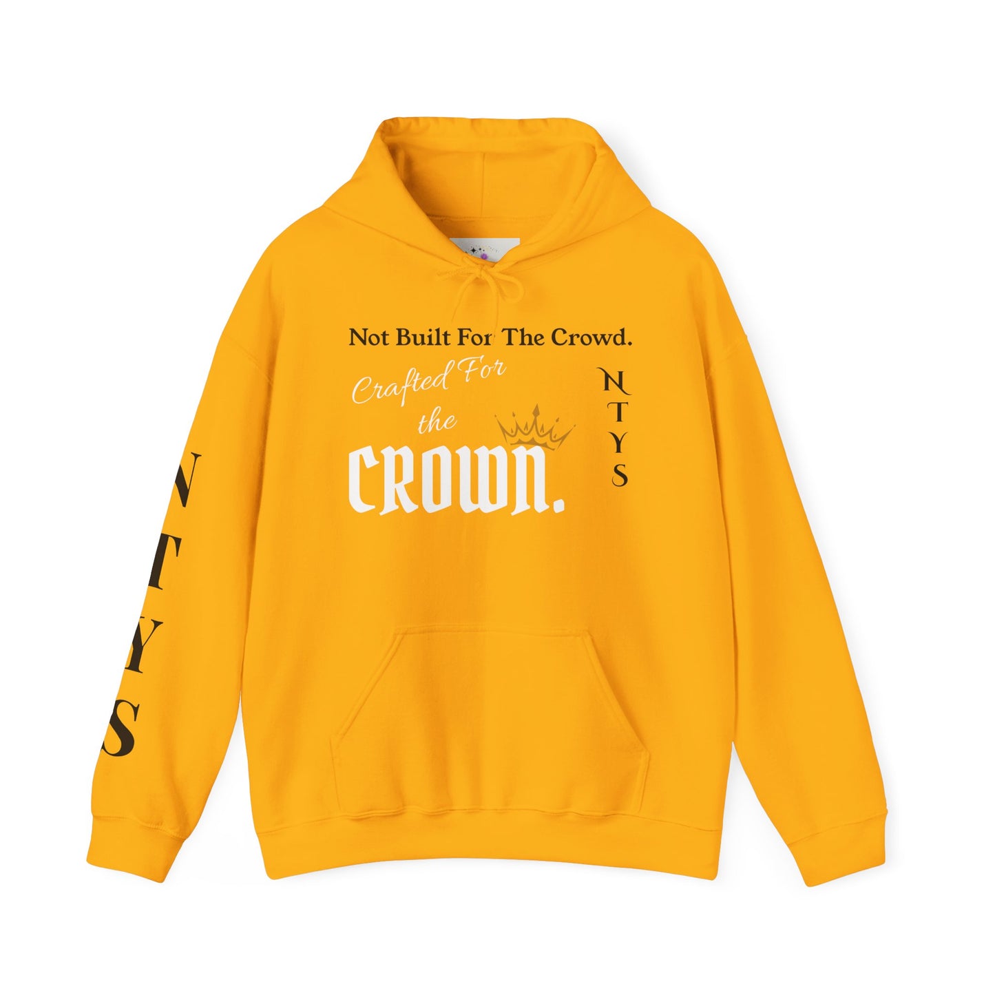 NTYS Hoodie - "Crafted for the Crown."