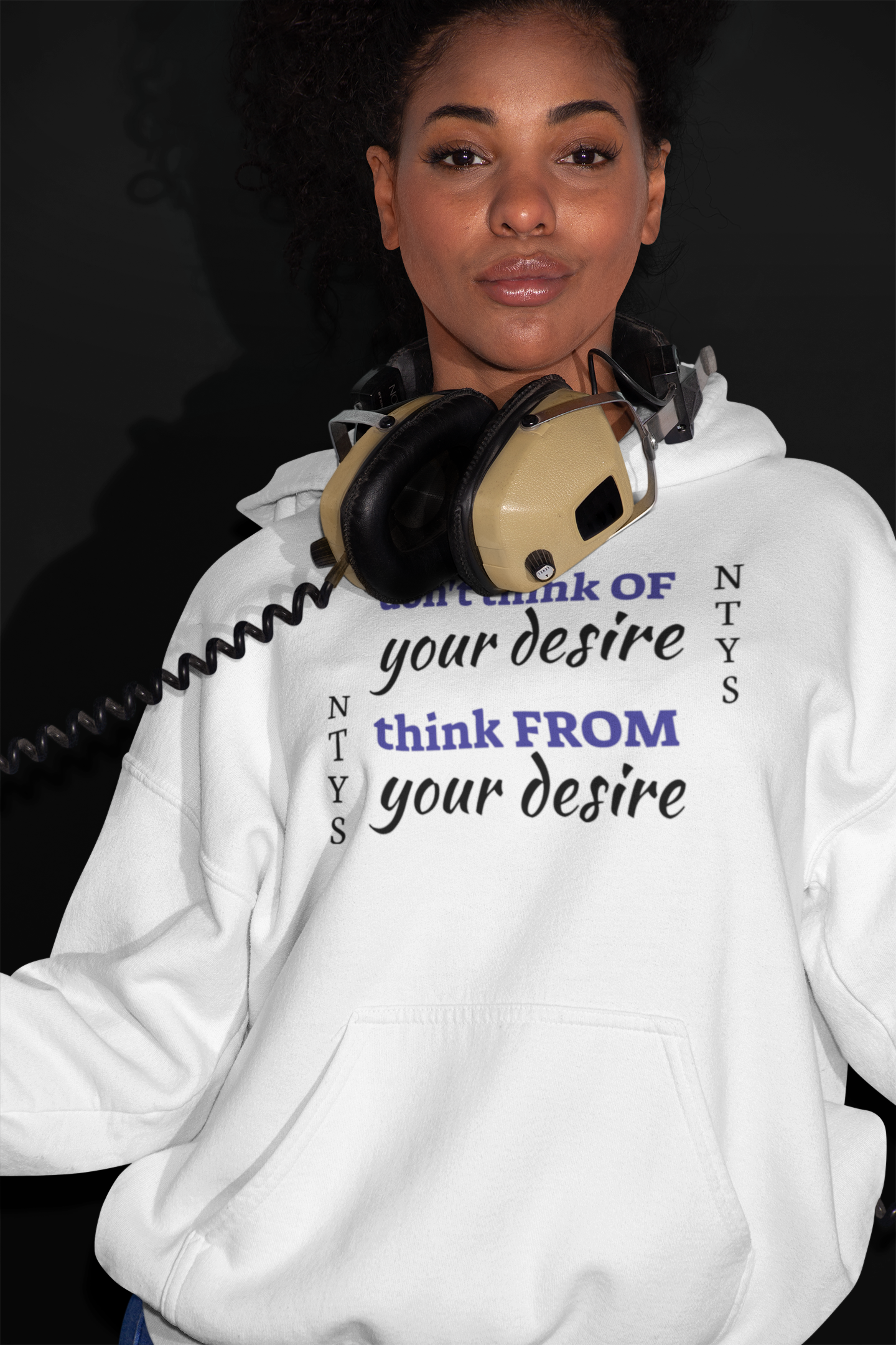 NTYS Hoodie - "Think From Your Desire"