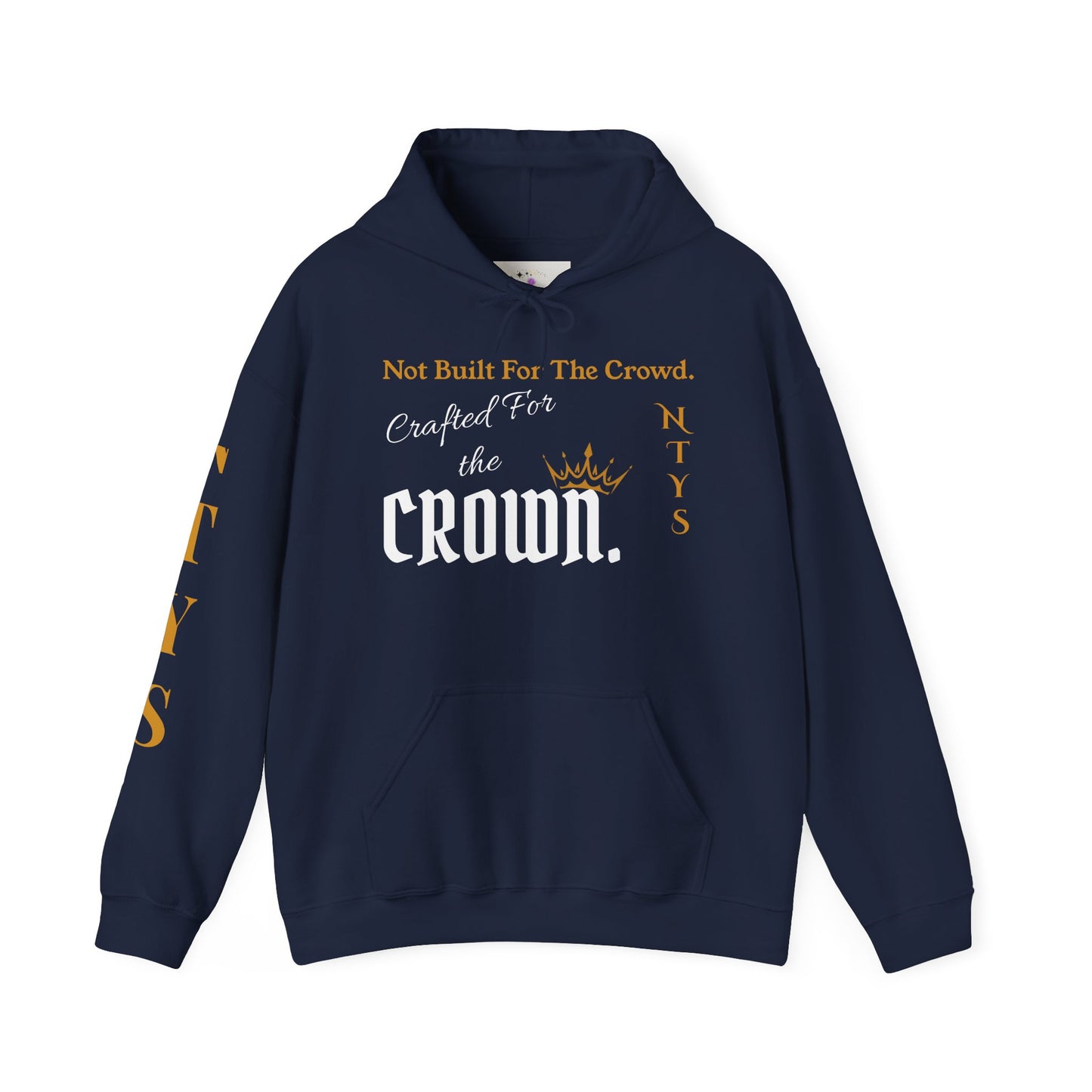 NTYS Hoodie - "Crafted for the Crown."