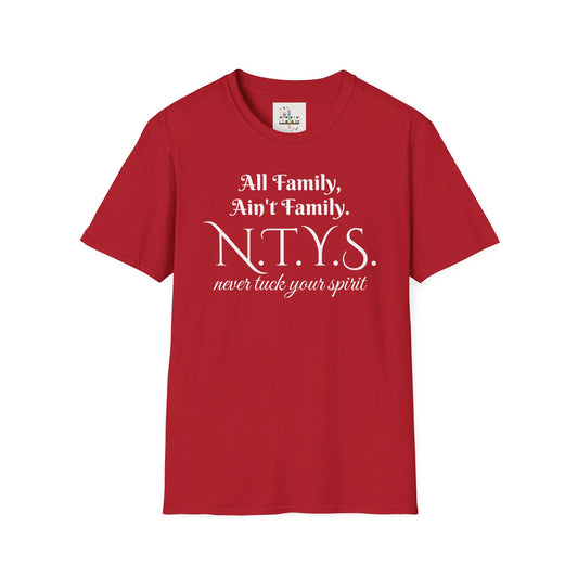 NTYS Tee - "All Family, Ain't Family."