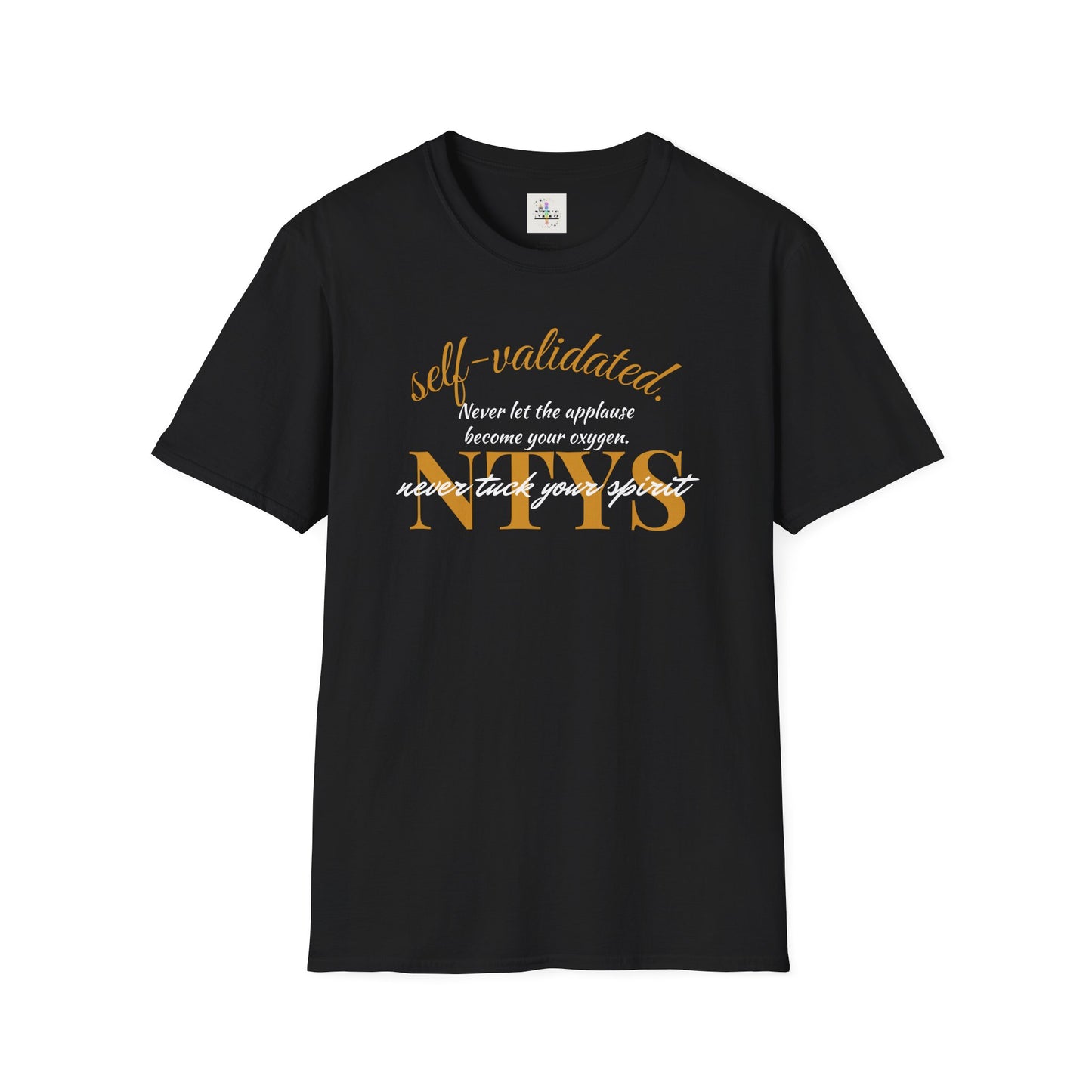 NTYS Tee - 'Self-Validated.'