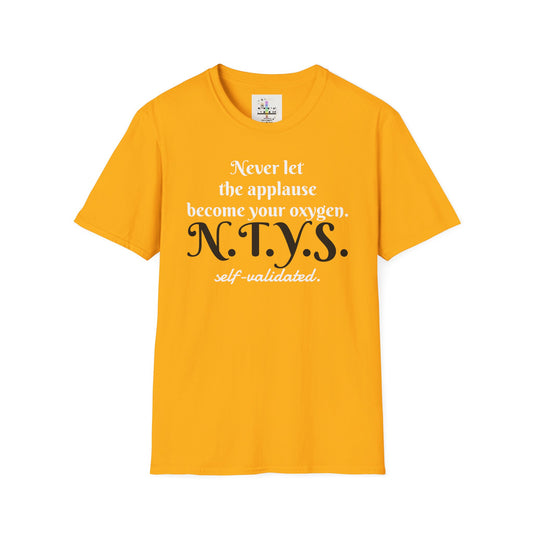 NTYS Tee - “Self-Validated.”