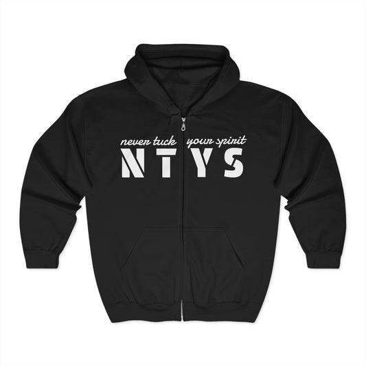 NTYS Zip Hoodie - "Never Tuck Your Spirit"