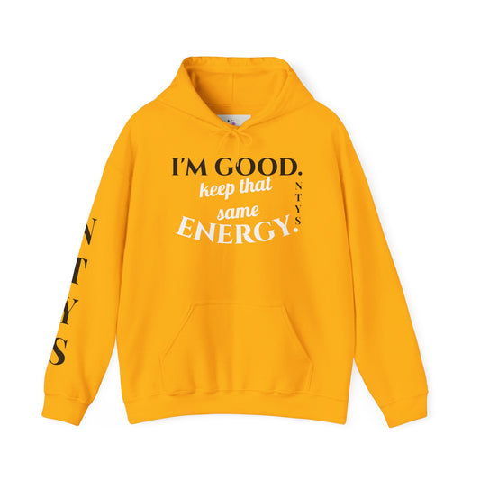 NTYS Hoodie - "Keep That Same Energy"