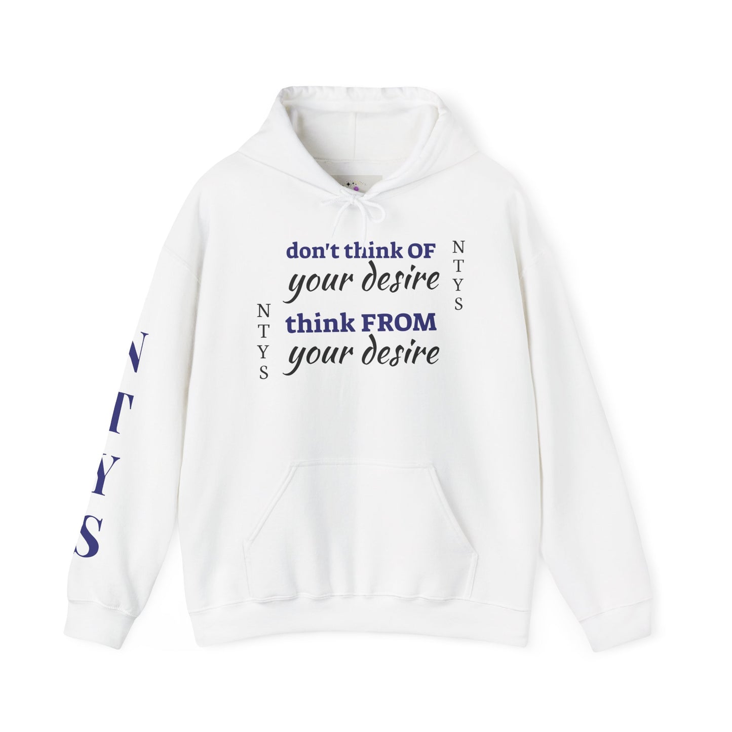 NTYS Hoodie - "Think From Your Desire"
